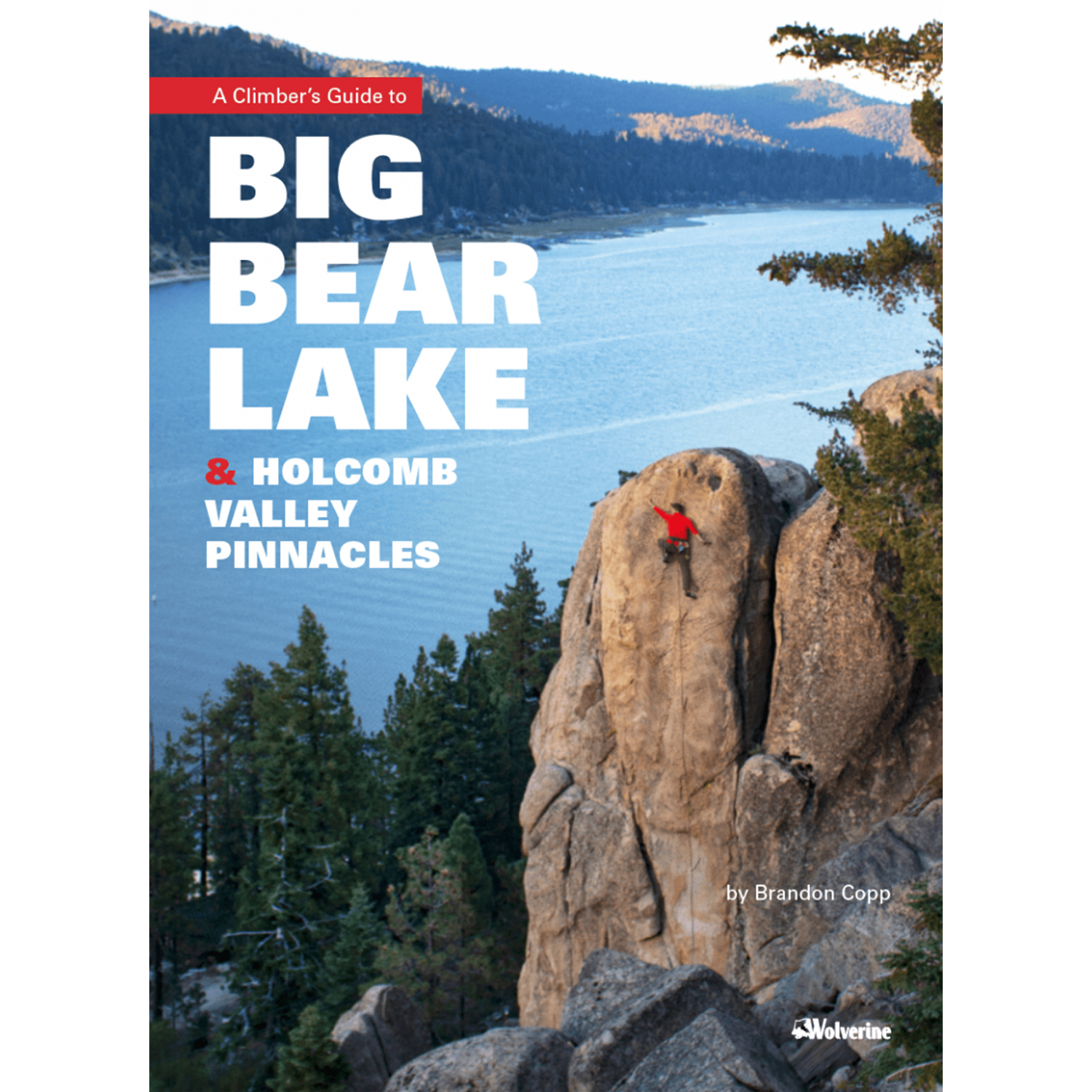 Big Bear Lake & Holcomb Valley Pinnacles