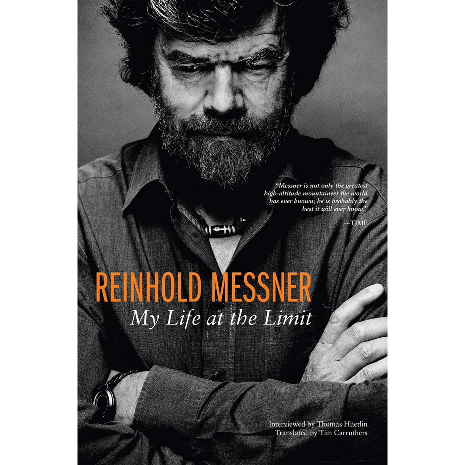 Reinhold Messner : My Life At The Limit