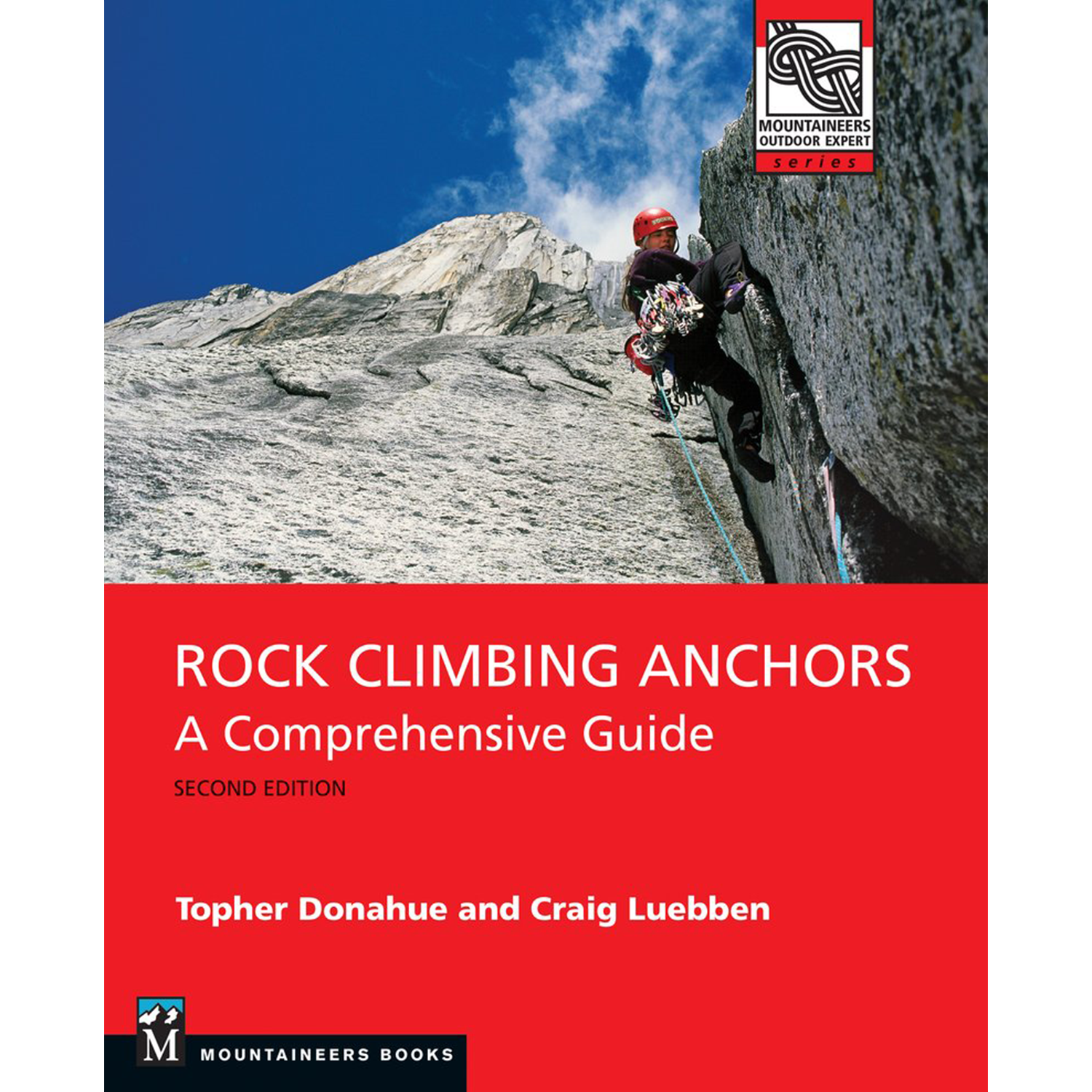 Rock Climbing Anchors : A Comprehensive Guide - 2nd Edition