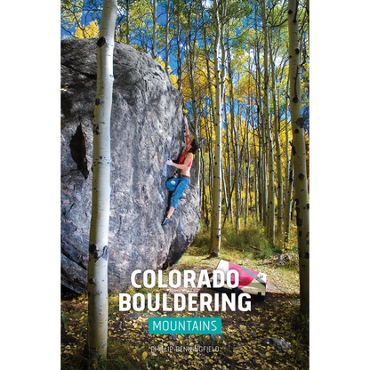Colorado Bouldering : Mountains and Western Slope