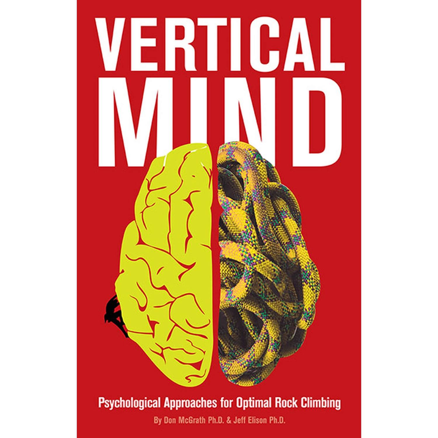 Vertical Mind : Psychological Approaches to Optimal Rock Climbing