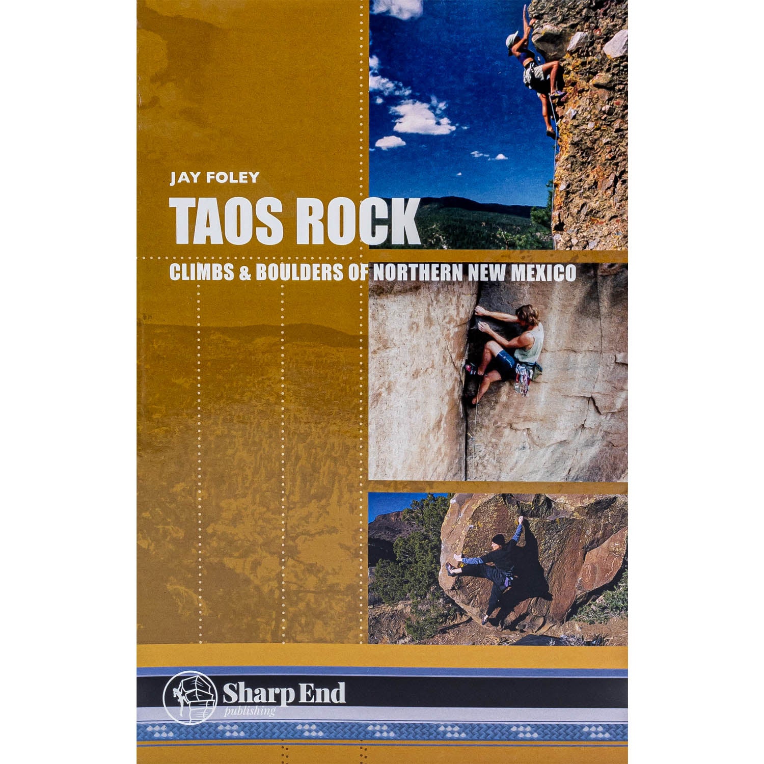 Taos Rock: Climbs & Boulders of Northern New Mexico