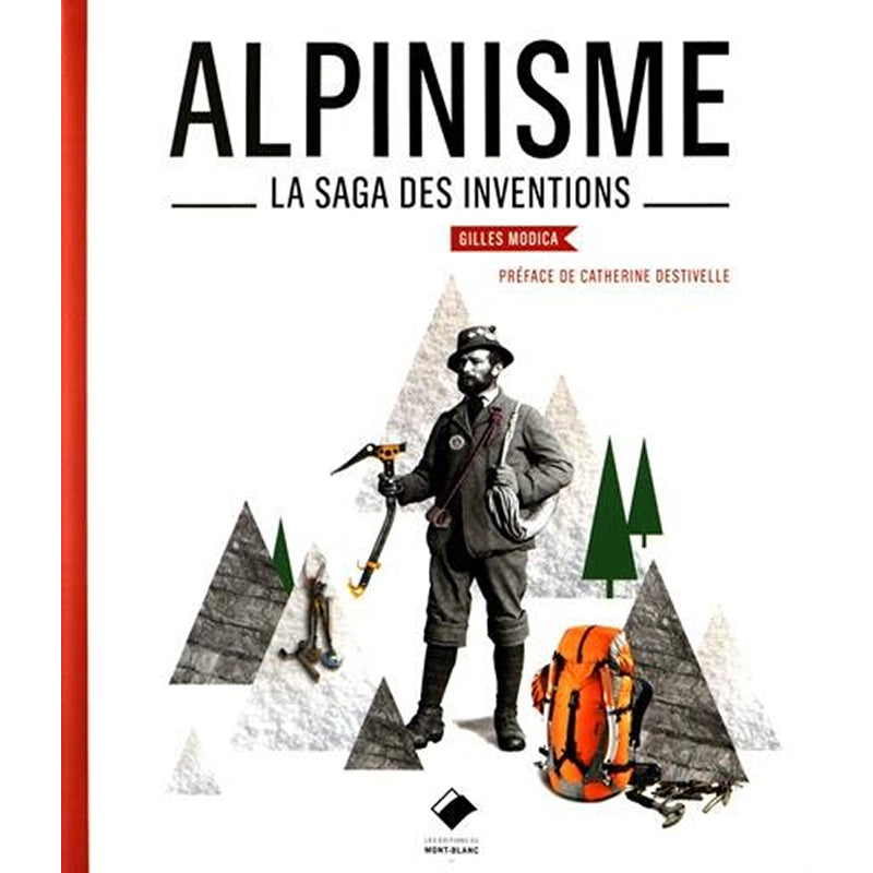 Alpinisme, la saga des inventions