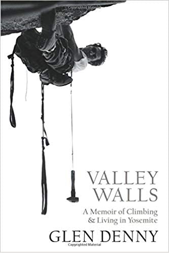 Valley Walls : Une mémoire de l'escalade et de la vie à Yosemite